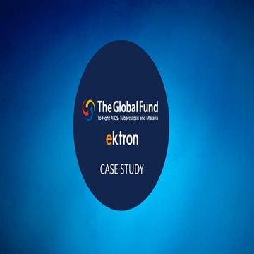 Ektron London Conference - Ektron Case Study: The Global Fund