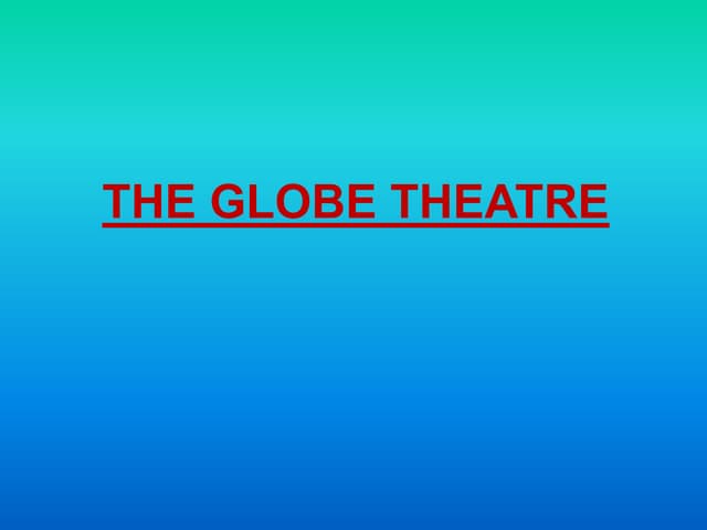 The globe