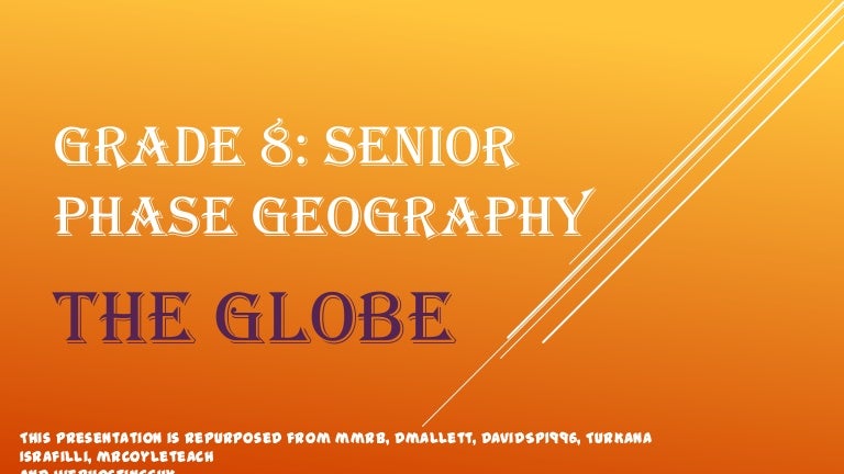 grade 8 senior phase geography the globe