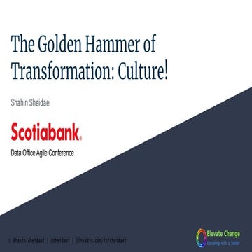  The Golden Hammer of Transformation: Culture! - Scotiabank 