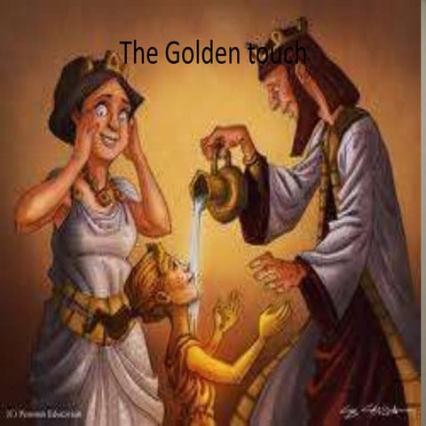 The golden touch
