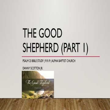 The Good Shepherd (Part I) | Psalm 23 Bible Study