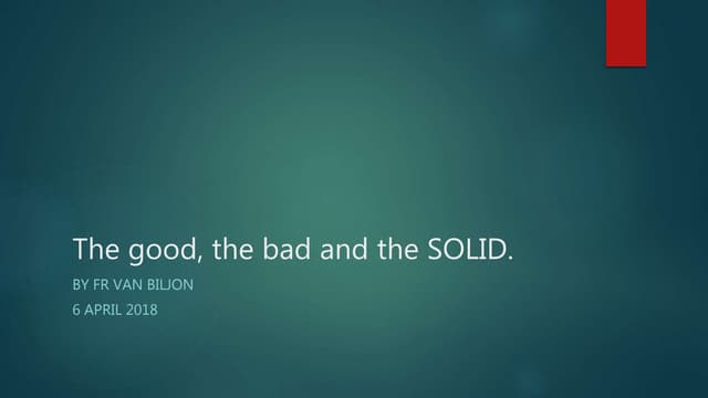 The good, the bad and the SOLID