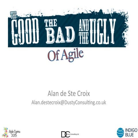 The good the bad and the ugly of agile | PDF
