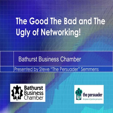 The good the bad and the ugly of networking bathurst business chamber 2013