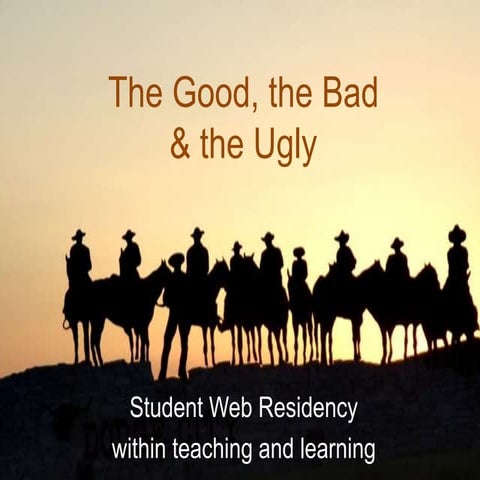 The Good, The Bad and the Ugly of Web Residency (HEA V&R Event 2014)