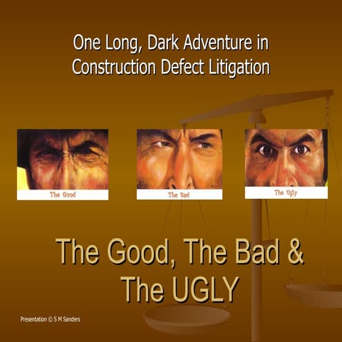 The Good, The Bad & The UGLY - A Construction Defect Case Study | PPT