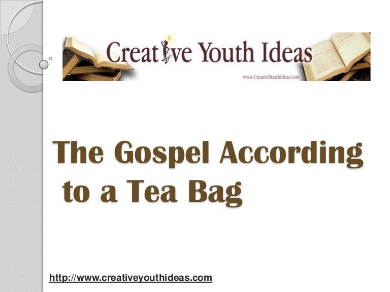 Object Lessons The gospel according to a tea bag