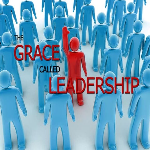 The Grace Called Leadership