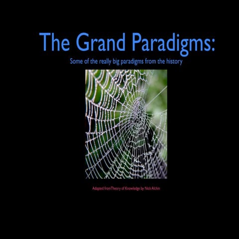 The grand paradigms