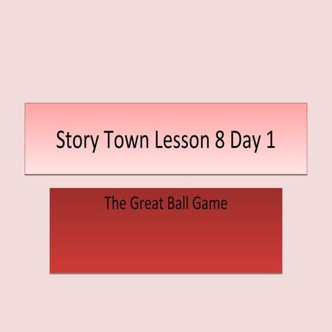 The+Great+Ball+Game+Lesson+8+Day+1