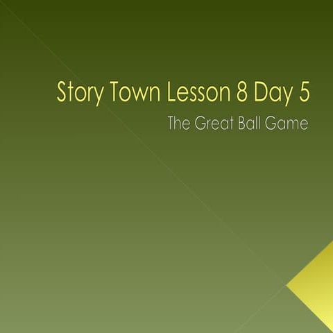 The Great Ball Game Lesson 8 Day 5