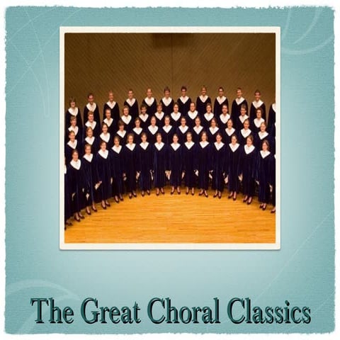 The great choral classics