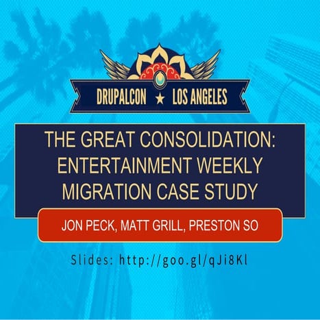 The Great Consolidation: Entertainment Weekly Migration Case Study (DrupalCon...