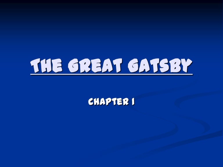 The Great Gatsby Chapters 1 4