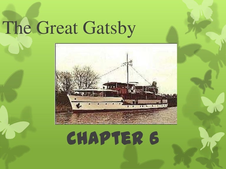 The great gatsby chapters 6 9