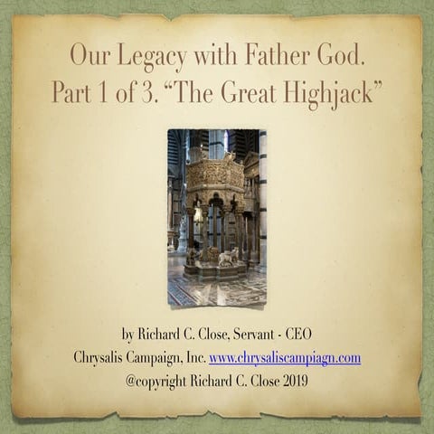 The Great Highjack  - Christian History - part 1 of 4