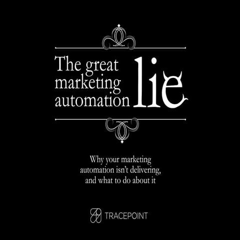 The great marketing automation lie