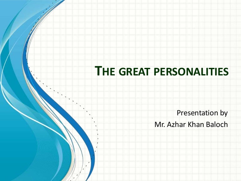 The great personalities