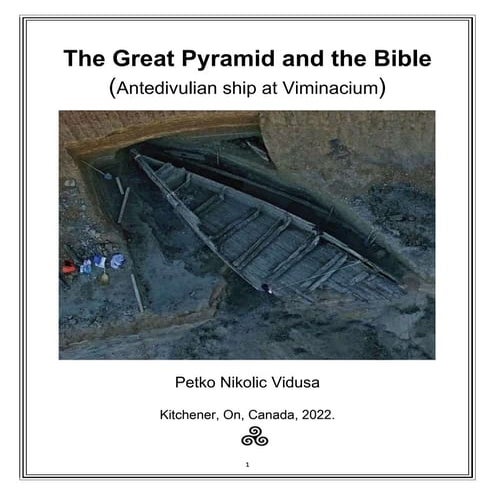 The Great Pyramid and the Bible (Antediluvian ship near Viminacium.pdf