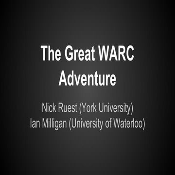 Ruest and Milligan - The Great WARC Adventure