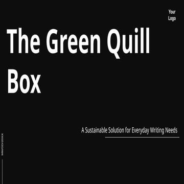 The Green Quill Box.pptxbahywygwggeyeyyeyd | PPTX