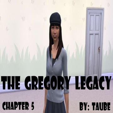 The Gregory Legacy, Chapter 5