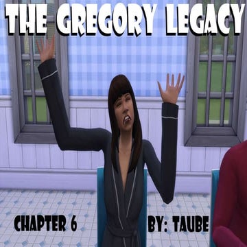 The Gregory Legacy, Chapter 6