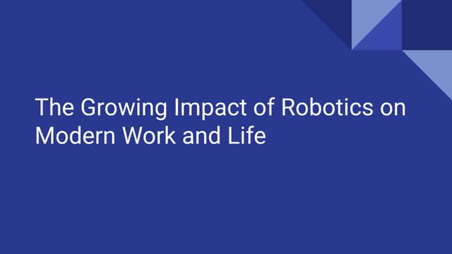 The Growing Impact of Robotics on Modern Work and Life