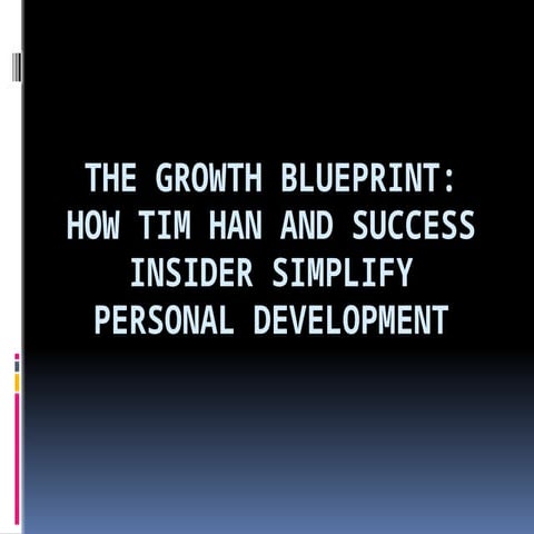The Growth Blueprint How Tim Han and Success Insider Simplify Personal ...