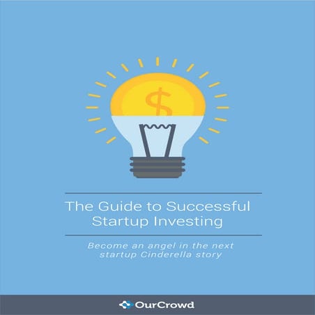 The guide to_successful_startup_investing by OurCrowd