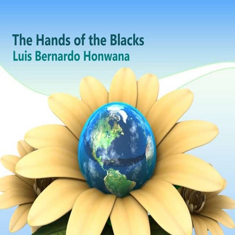 The hands of the blacks