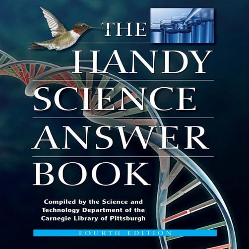 The handy science answer book (the handy answer book series)