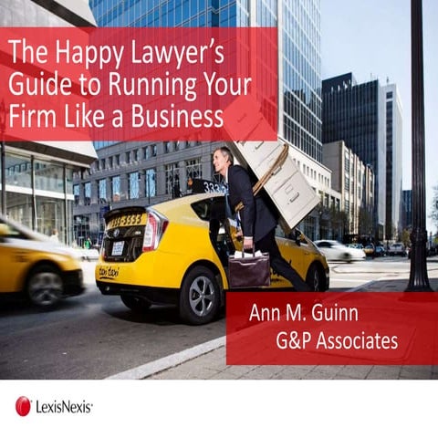 The Happy Lawyer's Guide to Running Your Firm like a Business