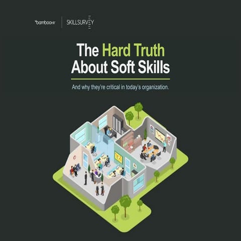 The Hard Truth About Soft Skills