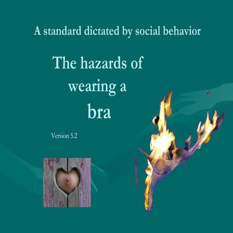 The hazards of wearing a bra 5.2
