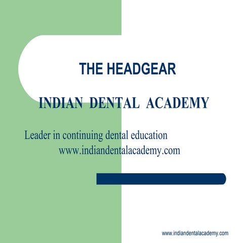 The headgear  /certified fixed orthodontic courses by Indian dental academy 