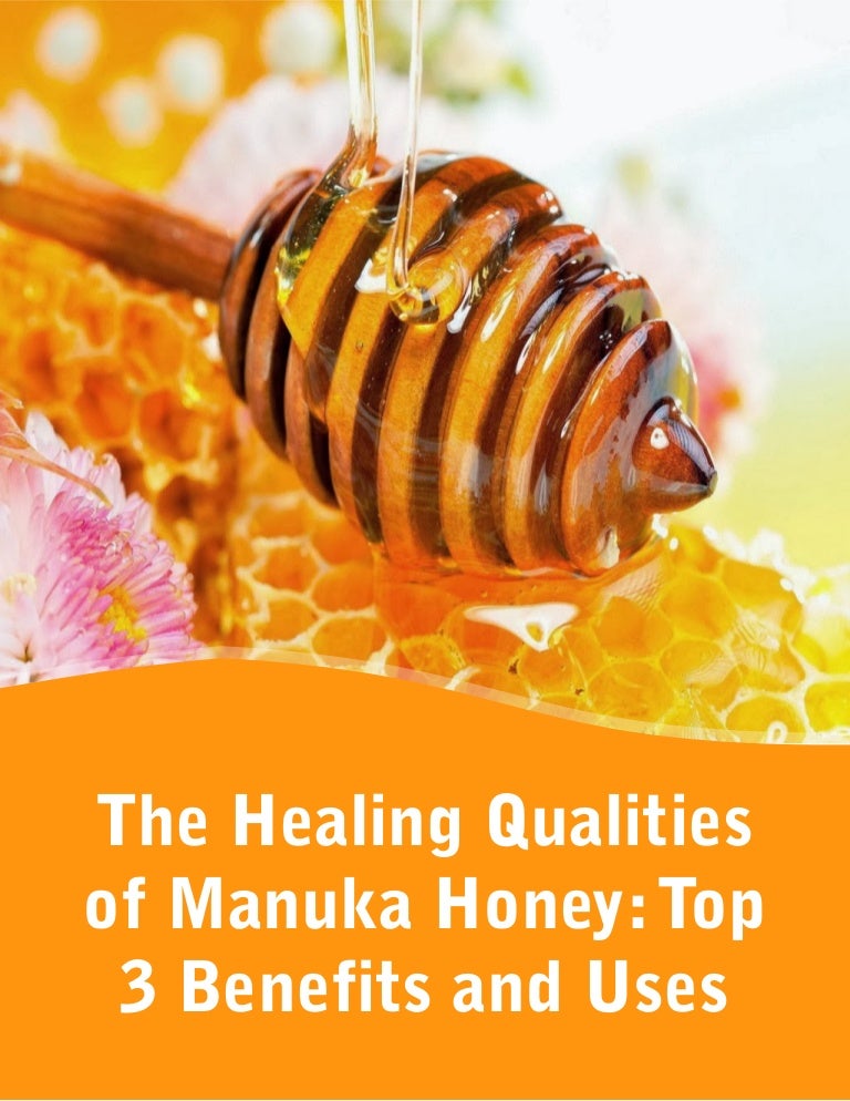 The Healing Qualities of Manuka Honey Top 3 Benefits and Uses