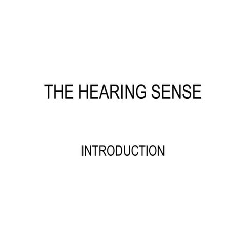 T H E  H E A R I N G  S E N S E