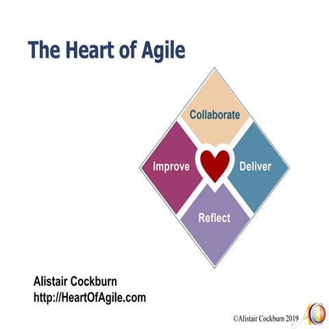 Getting to the heart of agile by Alistair Cockburn