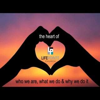 The Heart Of LifePointe Church - Pa...
