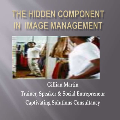 The Hidden Component in  Image Management