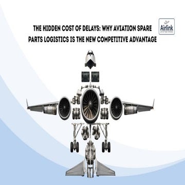 The Hidden Cost of Delays Why Aviation Spare Parts Logistics Is the New ...