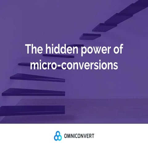 The hidden power of micro-conversions - eCommday 2016