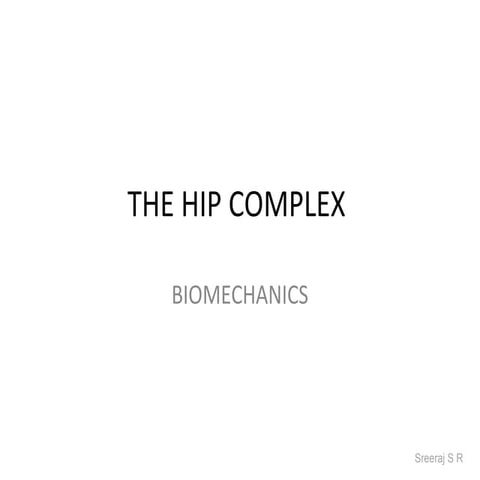 The Hip Biomechanics SRS
