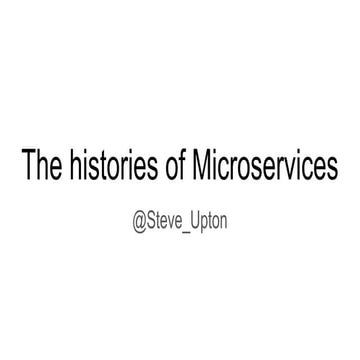 The histories of microservices