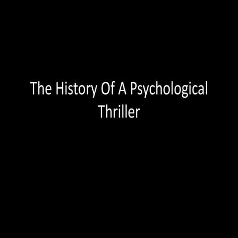 History Of A Psychological Thriller