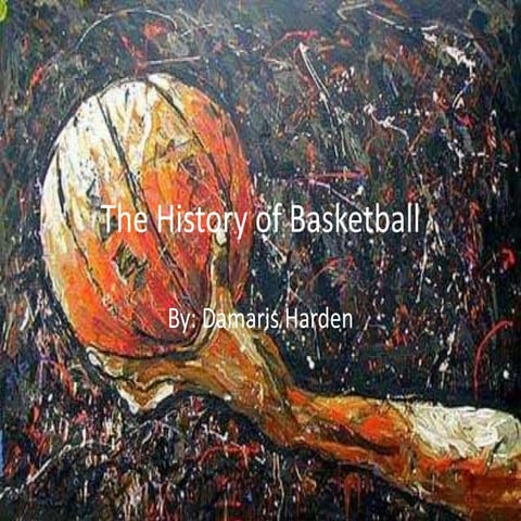 The  History Of  Basketball
