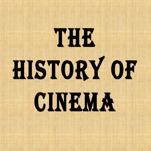 The history of cinema