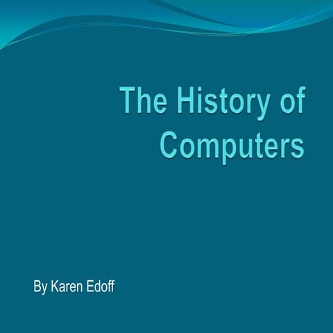 The History Of Computers